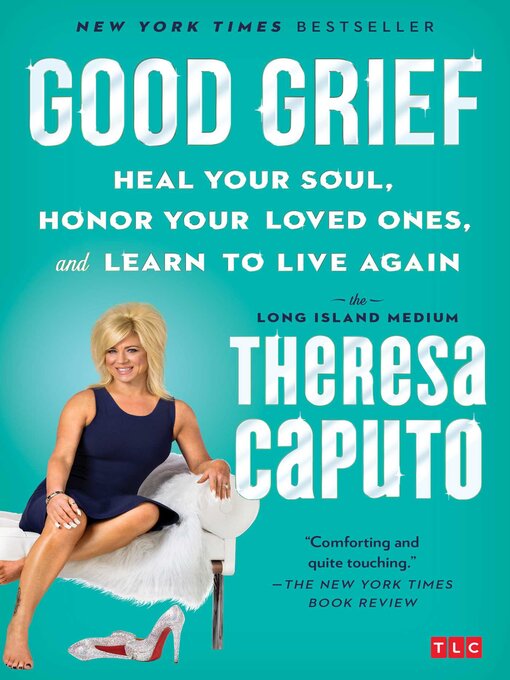 Title details for Good Grief by Theresa Caputo - Available